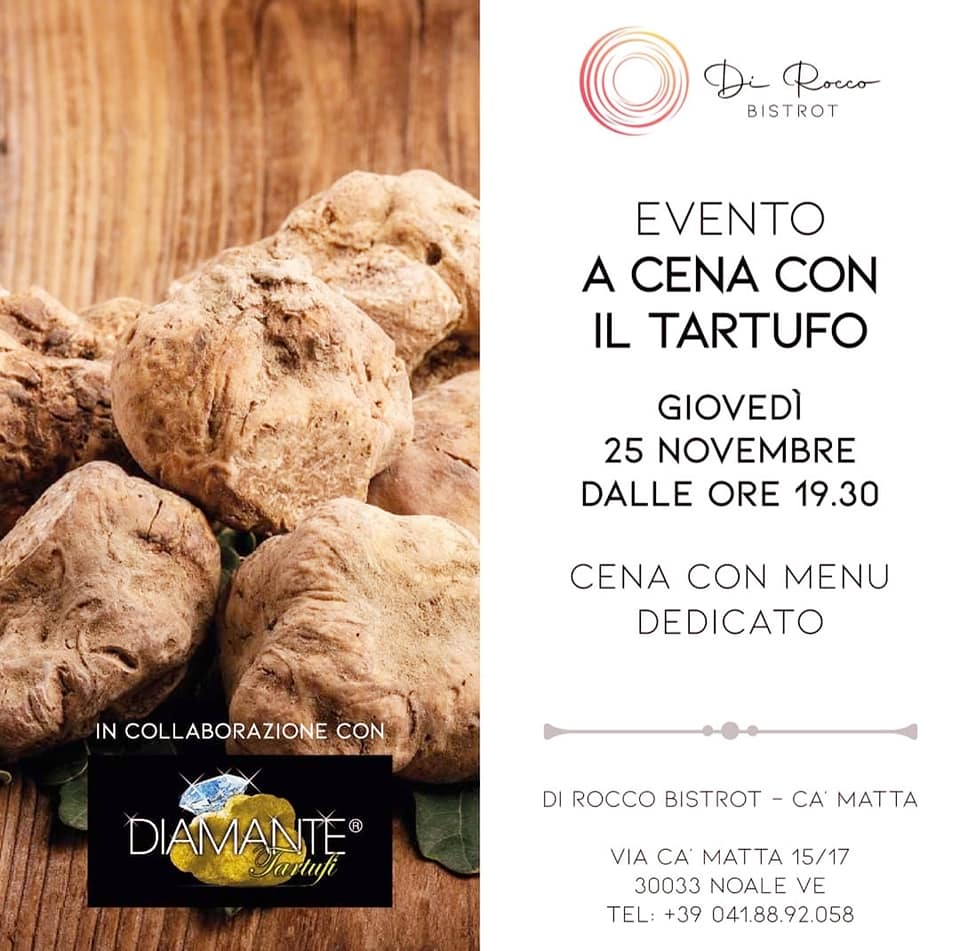 A CENA CON IL TARTUFO BIANCO D'ALBA - Ristorante Di Rocco Bistrot - Cà Matta (Noale VE) 25-11-2021